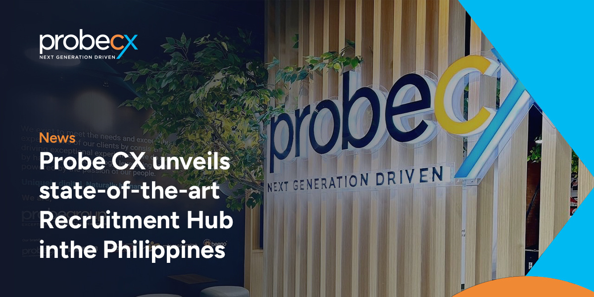 Probe CX unveils state-of-the-art Recruitment Hub in the Philippines