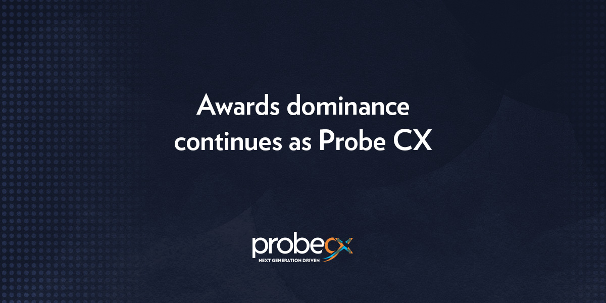 Awards dominance continues as Probe CX