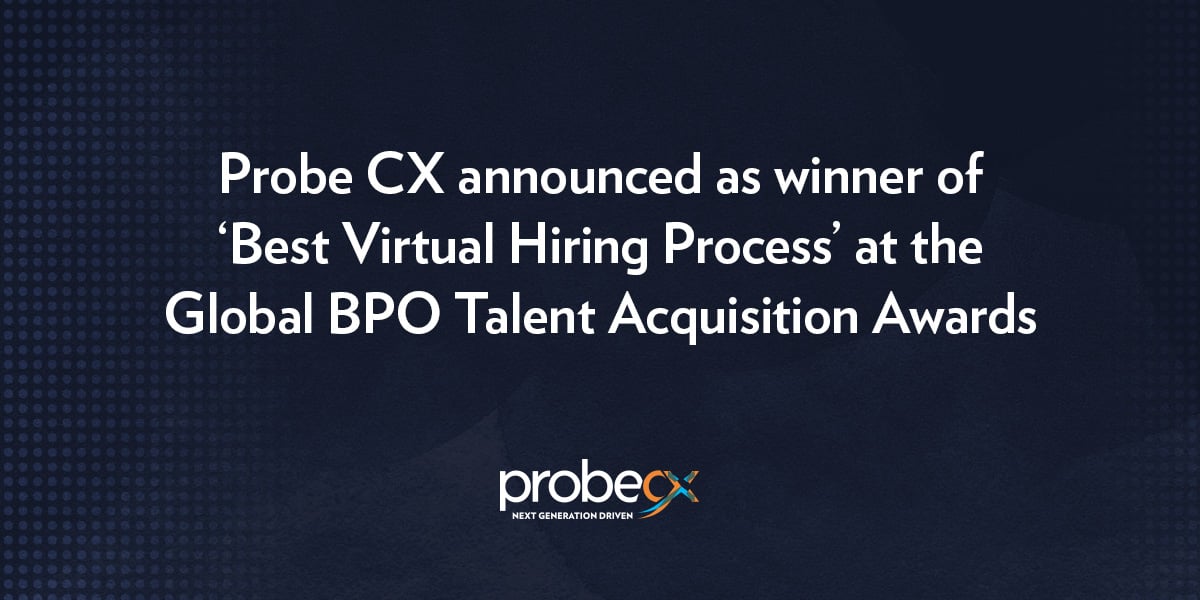 Probe CX announced as winner of ‘Best Virtual Hiring Process’ at the Global BPO Talent Acquisition Awards