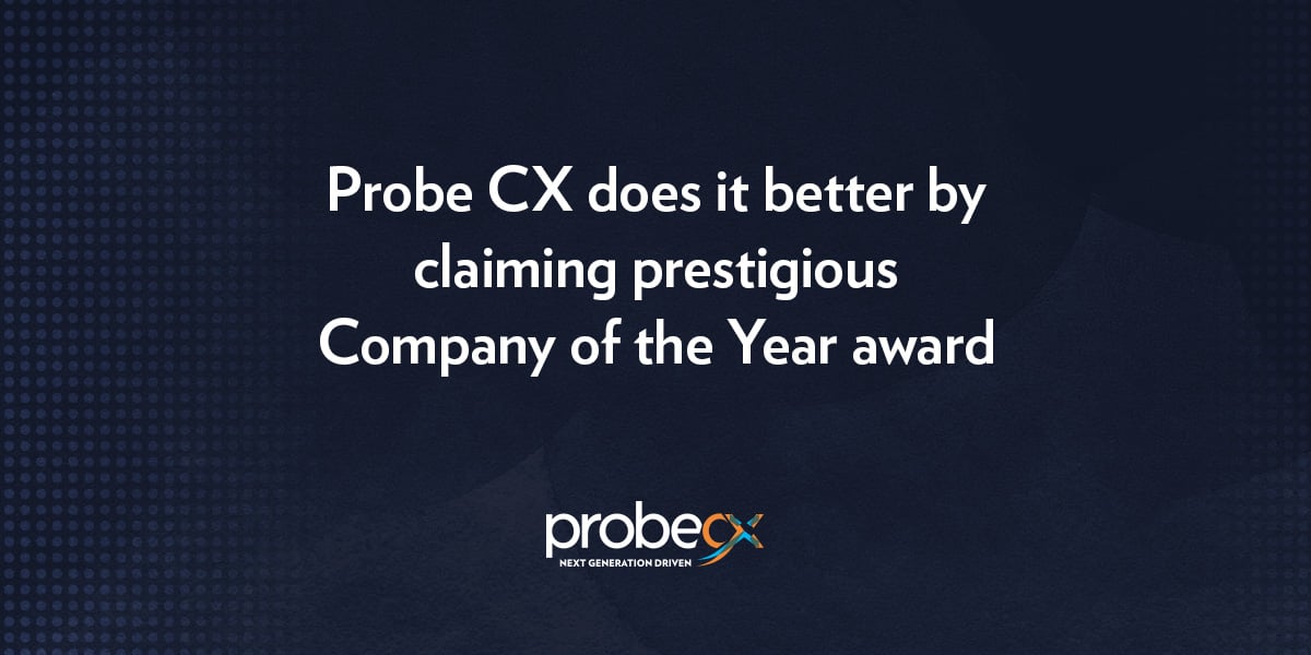 Probe CX does it better by claiming prestigious Company of the Year award