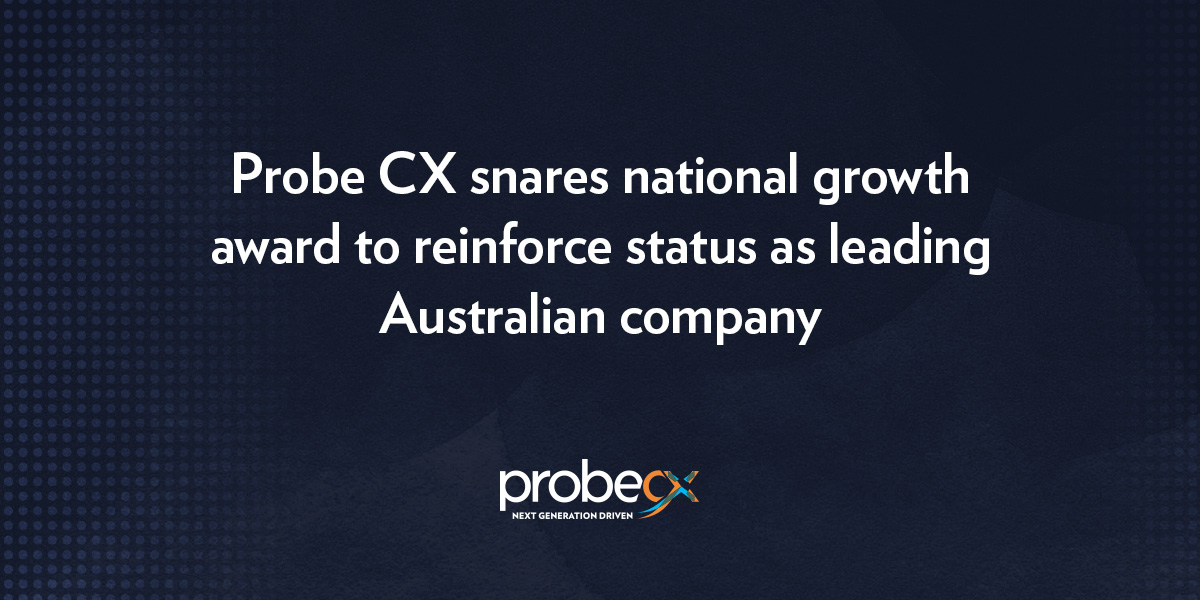 Probe CX snares national growth award to reinforce status as leading Australian company